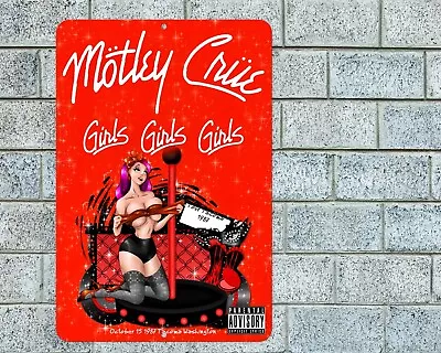 Motley Crue Girls Girls Sign Aluminum Metal 8 X12  Garage Man Cave Classic Rock • $12.95