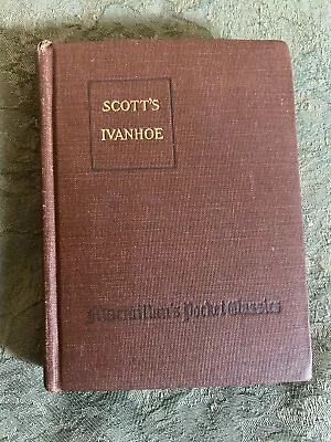 Ivanhoe Sir Walter Scott 1916 HC Macmillan's Pocket Classics • $4.99