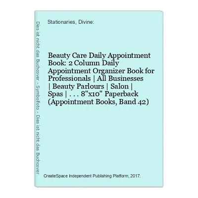 £6.79 • Buy Beauty Care Daily Appointment Book: 2 Column Daily Appointment Organizer Book Fo