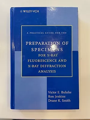 $110 • Buy A Practical Guide For The Preparation Of Specimens For X-Ray Fluorescence And X