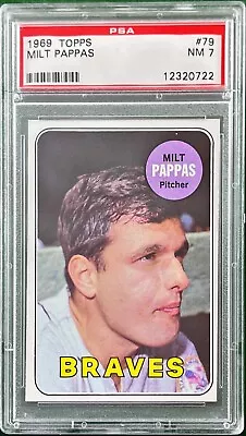 1969 Topps Milt Pappas #79 Psa 7 Atlanta Braves • $22