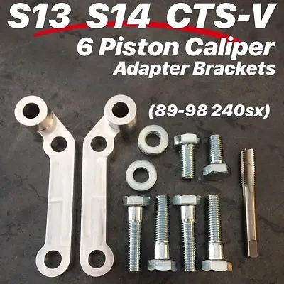 240sx CTS-V CTSV 6-PISTON FRONT BRAKE CALIPER ADAPTER BRACKETS Fits S13 S14 • $159.99