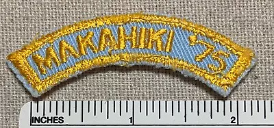 Vintage 1975 MAKAHIKI Boy Scout Segment Camp PATCH BSA Rocker Hawaii HI Uniform • $11.99