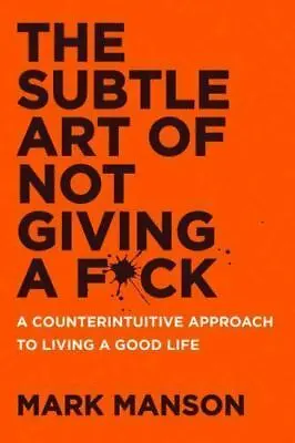 $19.42 • Buy The Subtle Art Of Not Giving A Fck Counterintuitive Approach To Living Good Life