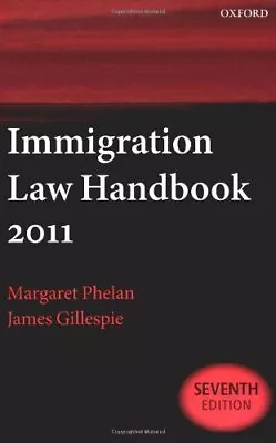 Immigration Law Handbook 2011 By Gillespie James Paperback Book The Cheap Fast • £4.49