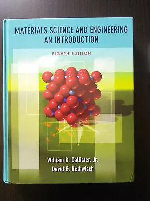 Materials Science And Engineering: An Introduction 8th Edition • $17.21