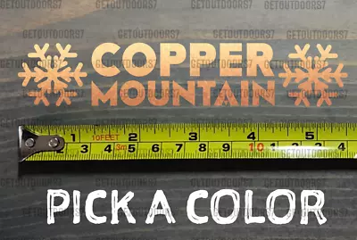 Copper Mountain Sticker Decal Ski 5.5  Snowboard Resort Colorado DIE CUT XO • $3.99