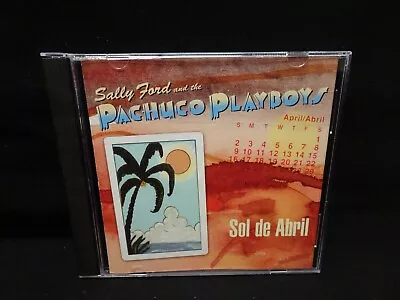 Sally Ford And The Pachuco Playboys – Sol De Abril - NM - NEW CASE!!! • $38.49