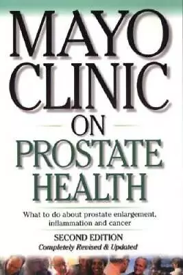 Mayo Clinic On Prostate Health - Paperback By Blute M.D. Michael - GOOD • $3.81