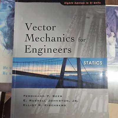 £25 • Buy Vector Mechanics For Engineers: STATICS - 8th Edition In SI Units