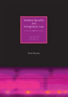 £181.39 • Buy Welfare Benefits And Immigration Law 2007 (Lpc), Browne, Kevin, Used; Good Book