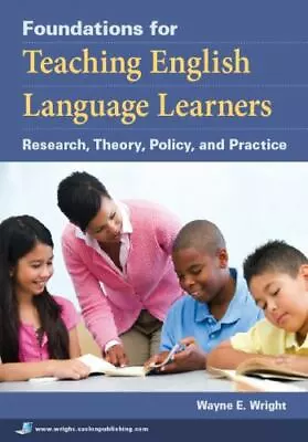 Foundations For Teaching English Language Learners: Research Theory Policy An • $7.35