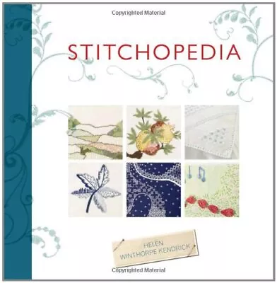 Stitchopedia (Needlecraft) By Helen Winthorpe Kendrick Spiral Bound Book The • £4.14