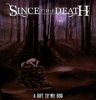 Since The Death - A Gift To My God CD Christian Black Death Metal Mortification • $8.99
