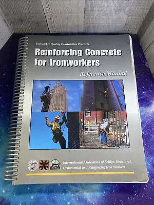 Reinforcing Concrete For Ironworkers Reference Manual (Spiral Bound) • $8