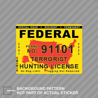 Federal Terrorist Hunting Permit Sticker Decal Vinyl USA United States • $21.96