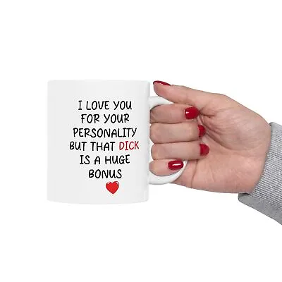 I Love You For Your Personality Funny Boyfriend Gift For Him Valentine's Day Mug • $15.99