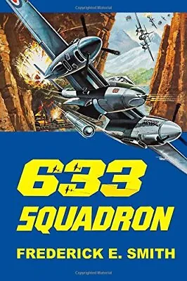 633 Squadron: Volume 1 By Smith Frederick E. Book The Cheap Fast Free Post • £10.99