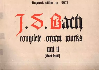 Organ - Manual-pedal - Bach - Complete Organ Works V. 2 Augener Preludes Fugues+ • £1.49