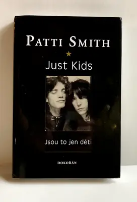 JUST KIDS Signed By Patti Smith Czech Language Hardcover Edition 2011 • $90