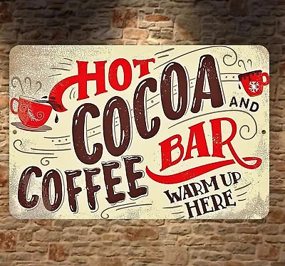 Hot Cocoa & Coffee Bar Warm Up Here  Sign Metal Aluminum 8 X12  • $12.75