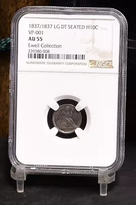 1837/1837 Seated Half Dime - Lg Date VP-001 - NGC AU55 Ewell Collect (#53778-L) • $749