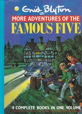 More Adventures Of The Famous Five. 4 Complete Books In One Volume By Enid Blyt • £3.29
