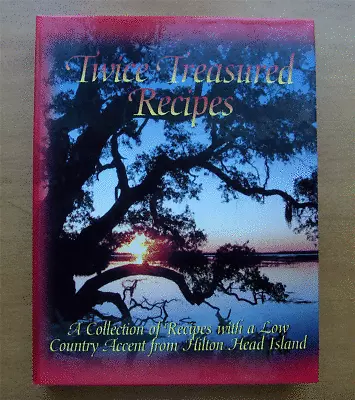 Cookbook~Twice Treasured Recipes~Low Country Accent From Hilton Head Island-NR • $14.99