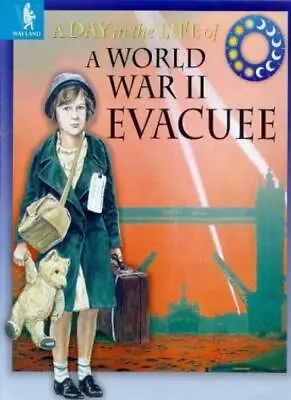 £2.99 • Buy A Day In The Life Of: A World War II Evacuee,Alan Childs- 978075
