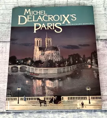 Michel Delacroix's Paris Hand Signed Hardcover Book 1990 - 1st Edition • $49.99