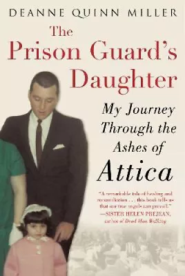 The Prison Guard’s Daughter: My Journey Through The Ashes Of Attica • $22.17