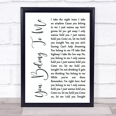 You Belong To Me White Script Song Lyric Quote Print • £34.95