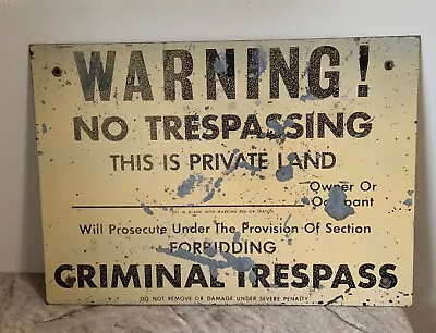 Vtg NO TRESPASSING SIGN 14  X 10  Metal Sign WARNING! CRIMINAL TRESPASS Look! • $59.95