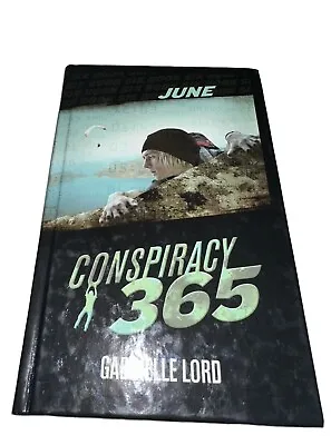 Conspiracy 365 June Book 6 Hardcover By Gabrielle Lord • $6.99