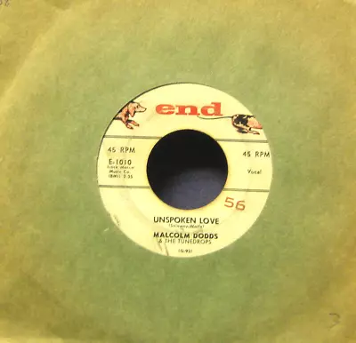 MALCOLM DODDS & THE TUNEDROPS 45 (unspoken Love / Tonight) END #E-1010 • $5.95