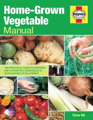 Home-Grown Vegetable Manual (Haynes Manuals)Steve Ott • £2.77