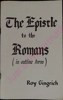 Religious Booklet The Epistle To The Romans (Outline Form) Roy Gingrich Memphis • $11.97