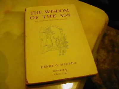 The Wisdom Of The Ass And Interviews With Other Animalshenry G.maurice H/b 1948 • £7.99