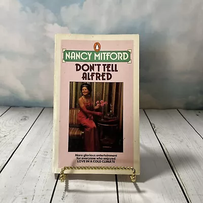 Don't Tell Alfred By Nancy Mitford 1982 Vintage Penguin Paperback • $7.99