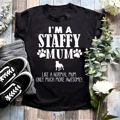 Ladies I'm A Staffy Mum Much More Awesome T Shirt Funny Dog Staffie Gift Top • £13.99