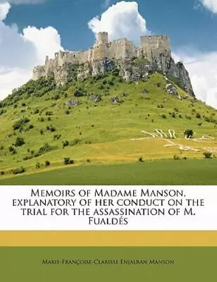 Memoirs Of Madame Manson Explanatory Of Her Conduct On The Trial For The Assass • $24.84