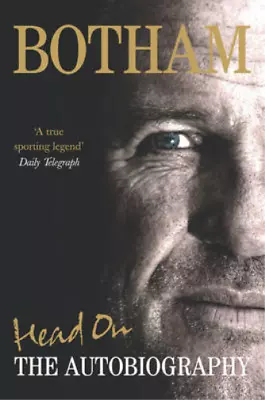 Head On - Ian Botham: The Autobiography Ian Botham Used; Good Book • £3.36
