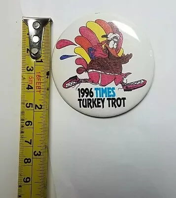 Vtg 1996 TIMES TURKEY TROT PINBACK BUTTON For THANKSGIVING RACE RUN  • $10.88