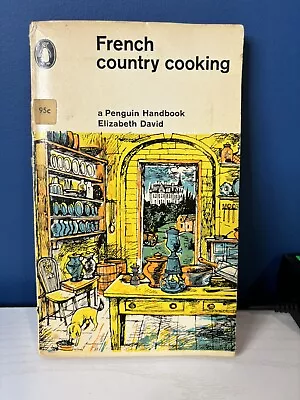 1965 Vintage French Country Cooking By Elizabeth David Penguin Classics Handbook • $15.90