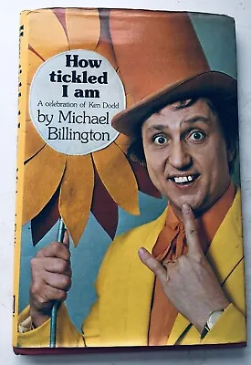 How Tickled I Am: Celebration Of Ken Dodd By Michael Billington Signed Autograph • £49.99