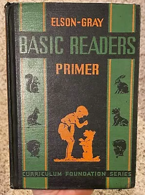 Vintage 1936 Elson-Gray Basic Readers Primer. Curriculum Foundation Series Scott • $18