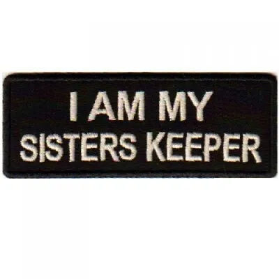 I Am My Sisters Keeper Patch White On Black • $2.88