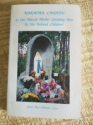 Marmoracanadaour Blessed Mother By Sister Alice Johnson.1994 Pb Signed*thd2 • $11.66