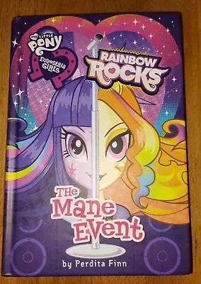 My Little Pony - The Mane Event - Equestria Girls Book • $16.95