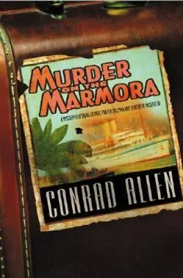 Murder On The Marmora: A Mystery By Allen Conrad • $13.45